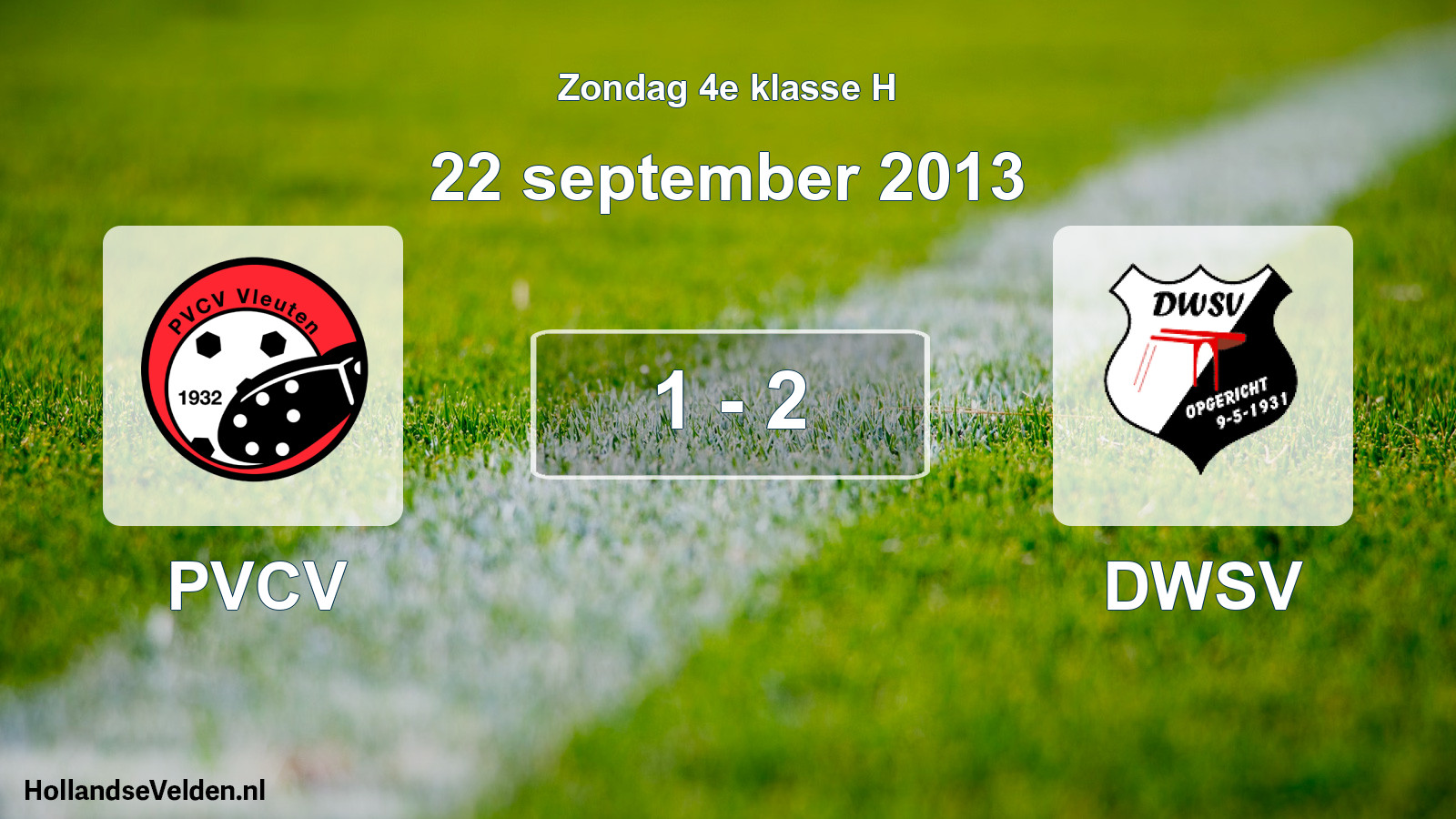 Total number of matches played: PVCV - DWSV 1 - 2 (22 September 2013)