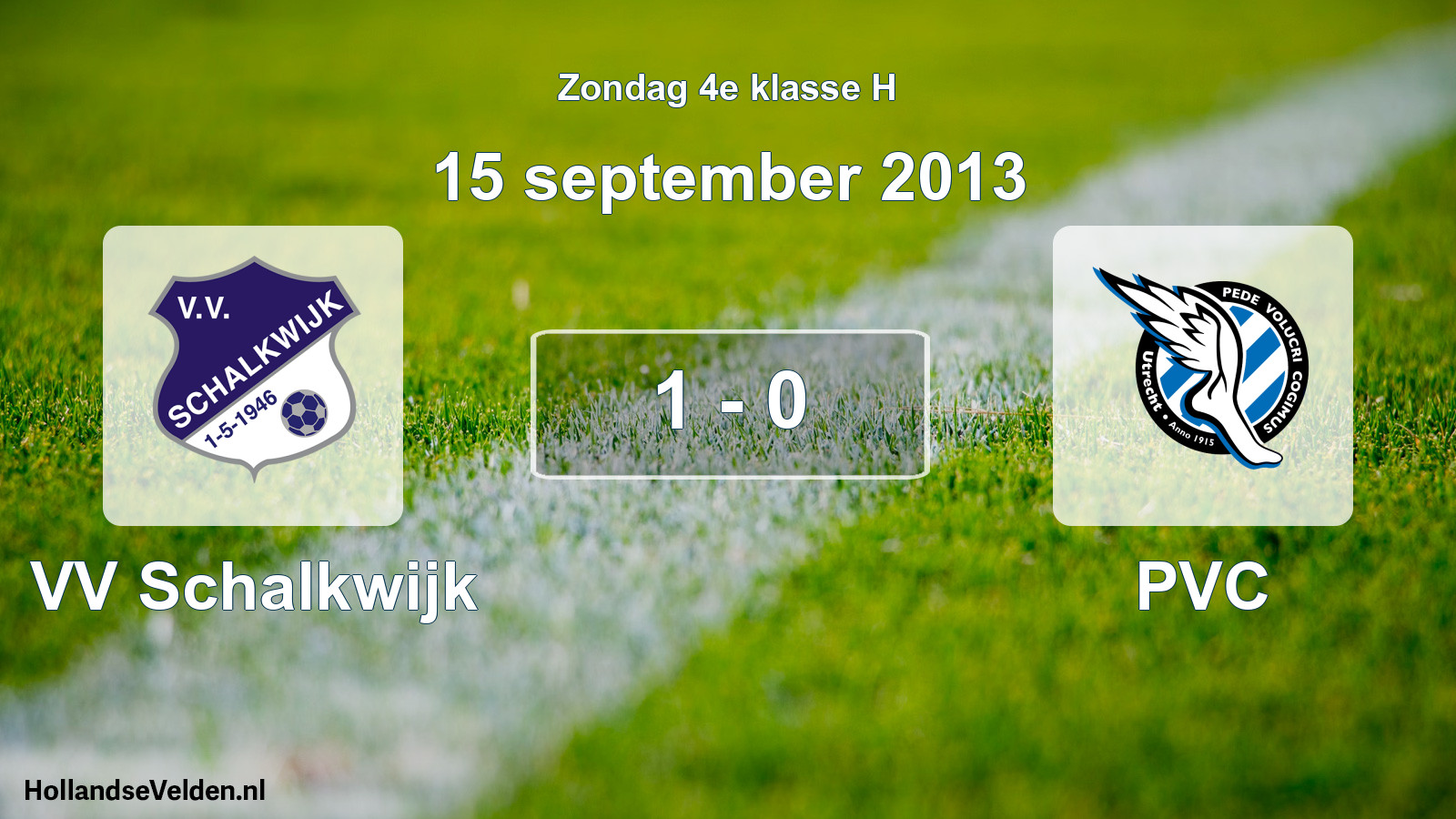 Total number of matches played: VV Schalkwijk - PVC 1 - 0 (15 September 2013)