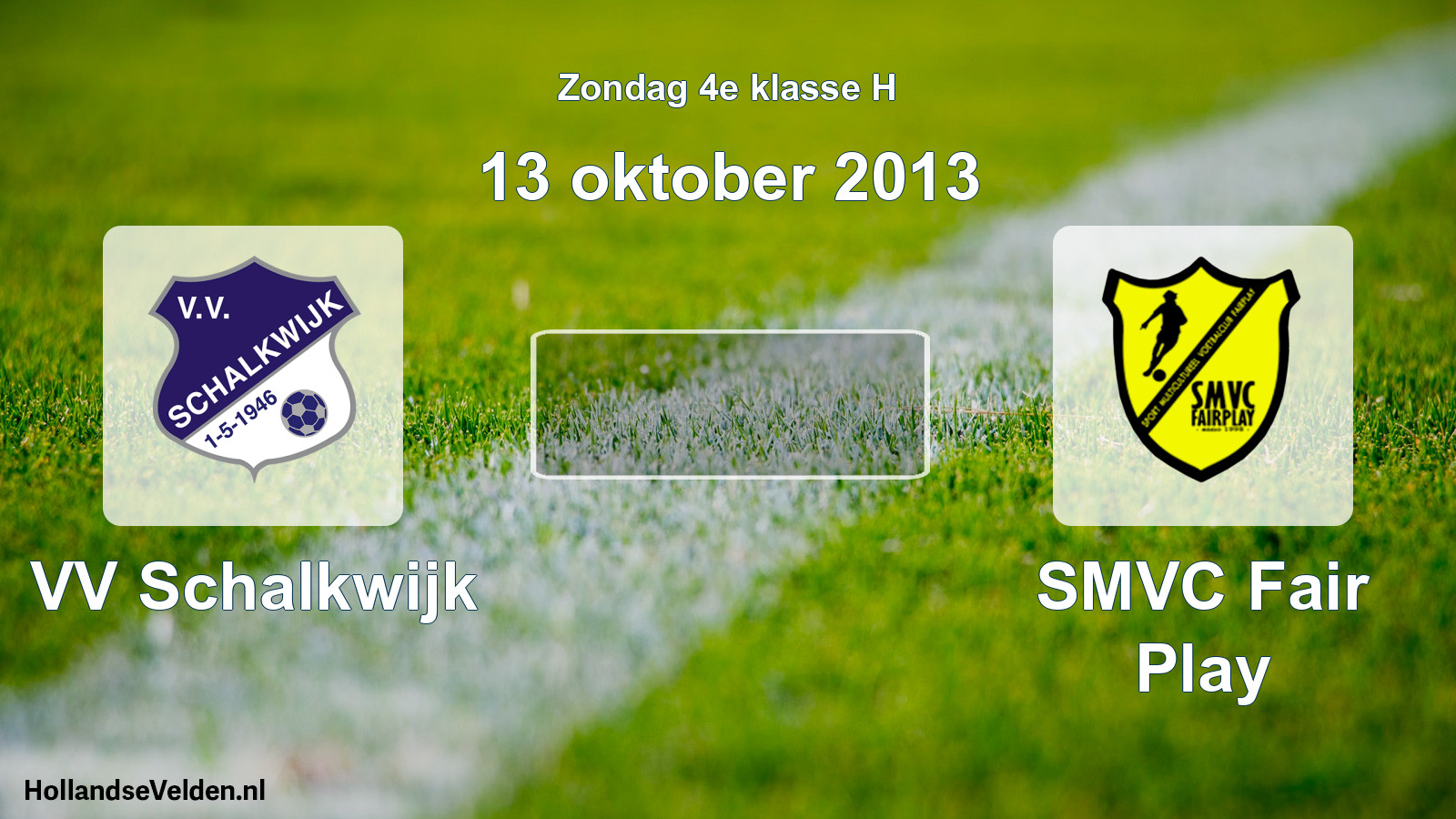 Scheduled Match: VV Schalkwijk - SMVC Fair Play (13 October 2013)
