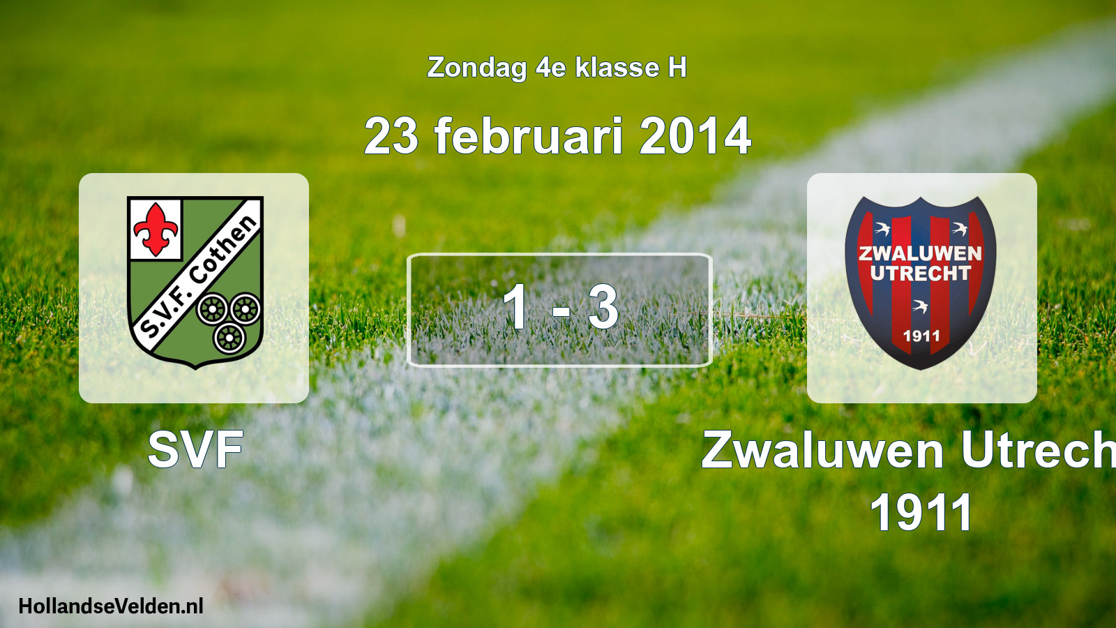 Total number of matches played: SVF - Zwaluwen Utrecht 1911 1 - 3 (23 February 2014)