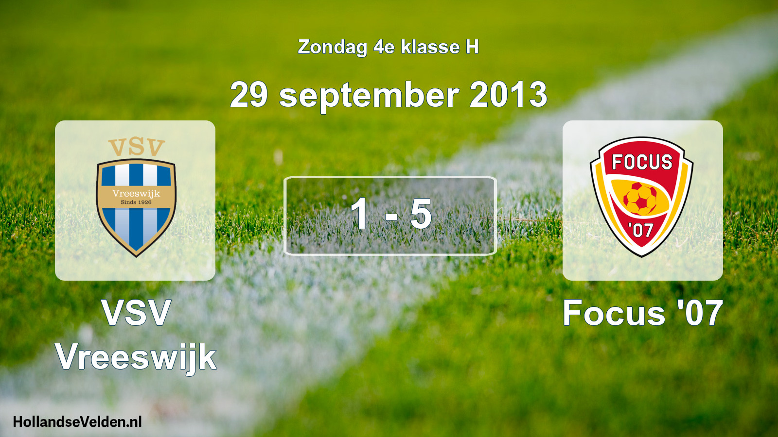 Total number of matches played: VSV Vreeswijk - Focus '07 1 - 5 (29 September 2013)