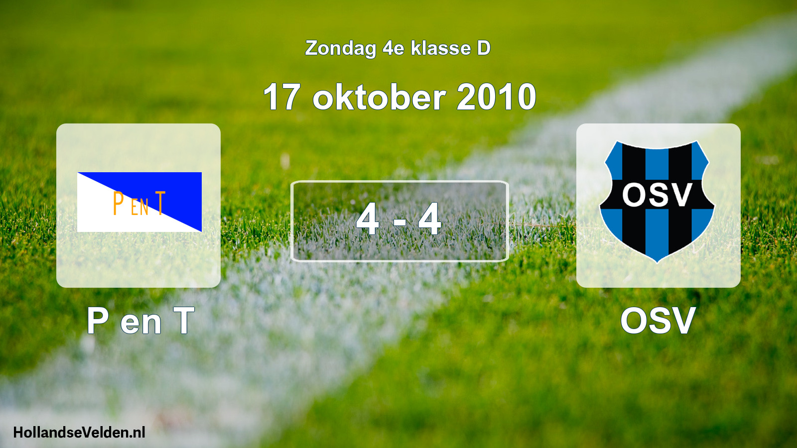 Total number of matches played: P en T - OSV 4 - 4 (17 October 2010)