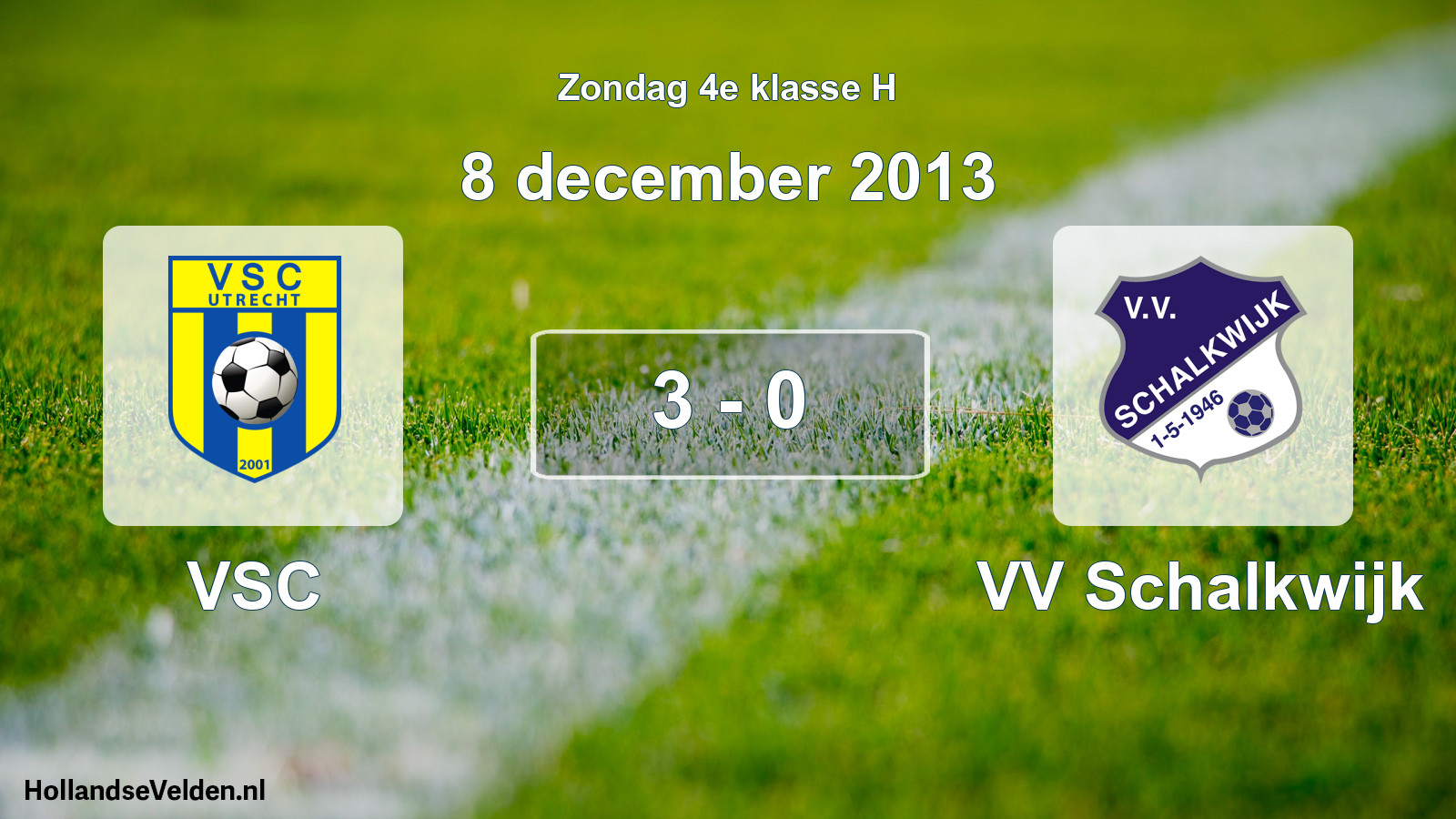 Total number of matches played: VSC - VV Schalkwijk 3 - 0 (8 December 2013)