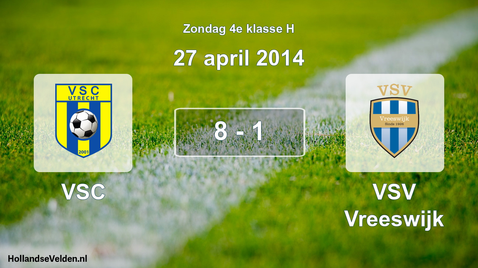 Total number of matches played: VSC - VSV Vreeswijk 8 - 1 (27 April 2014)