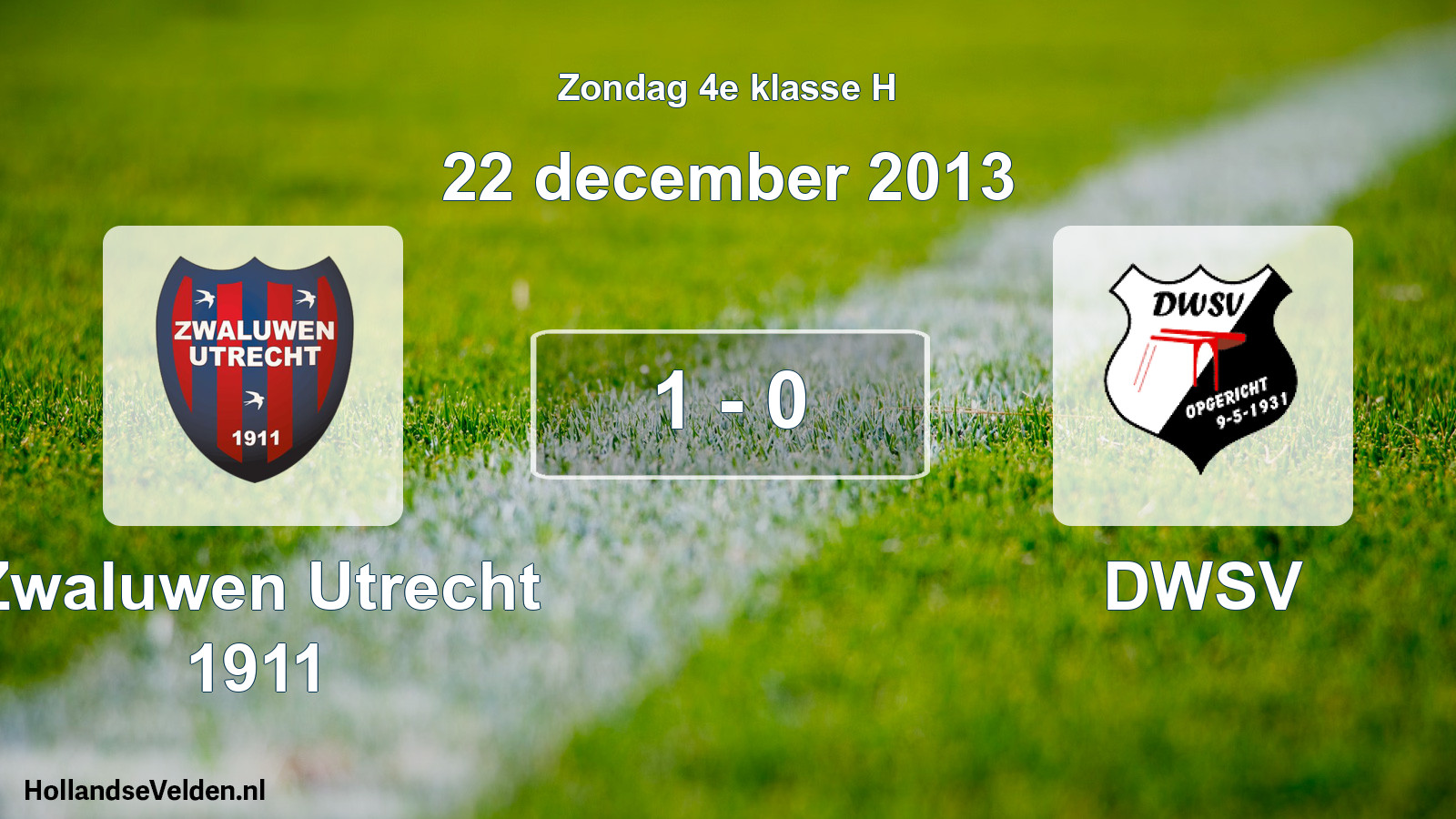Total number of matches played: Zwaluwen Utrecht 1911 - DWSV 1 - 0 (22 December 2013)