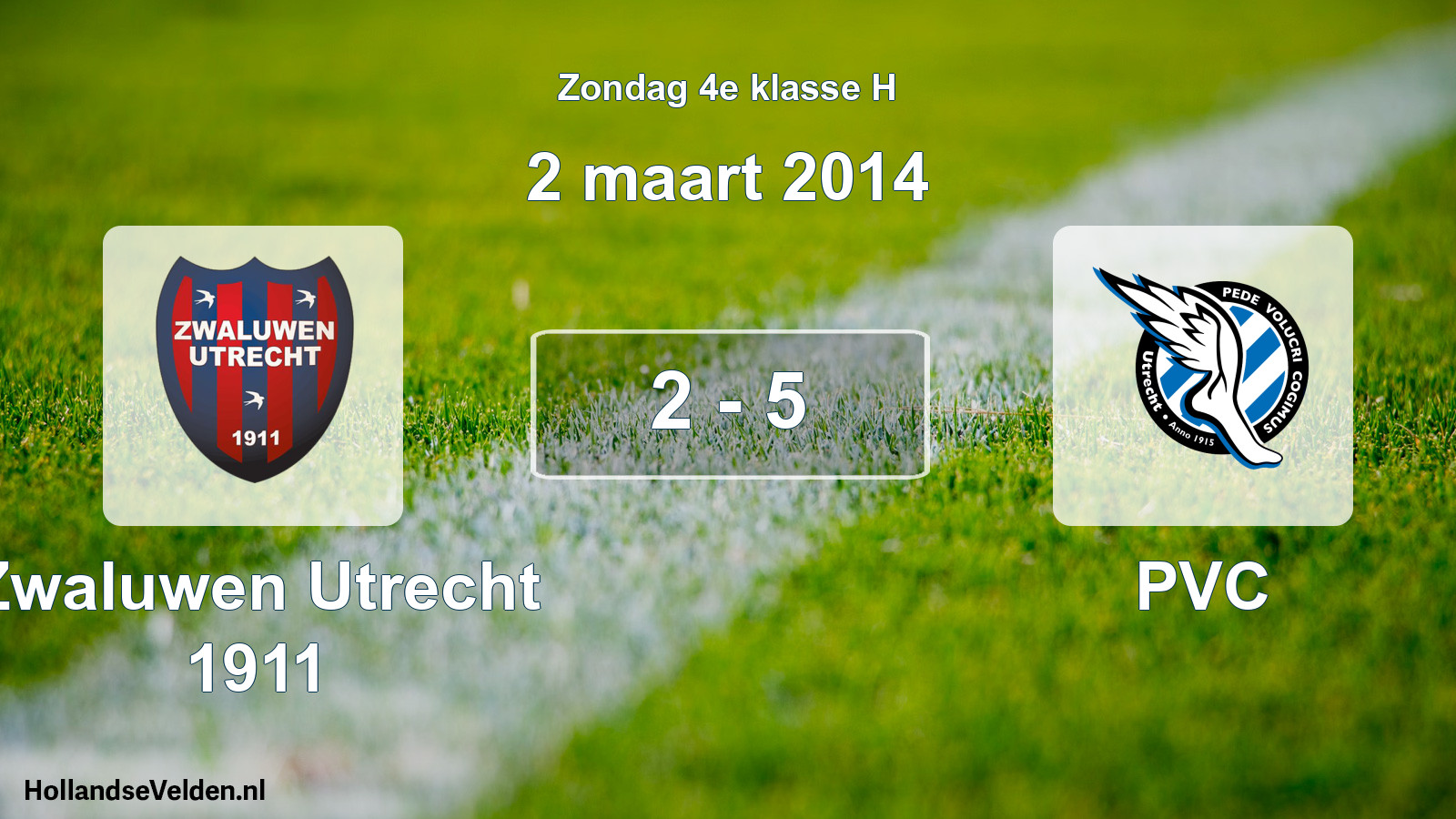 Total number of matches played: Zwaluwen Utrecht 1911 - PVC 2 - 5 (2 March 2014)