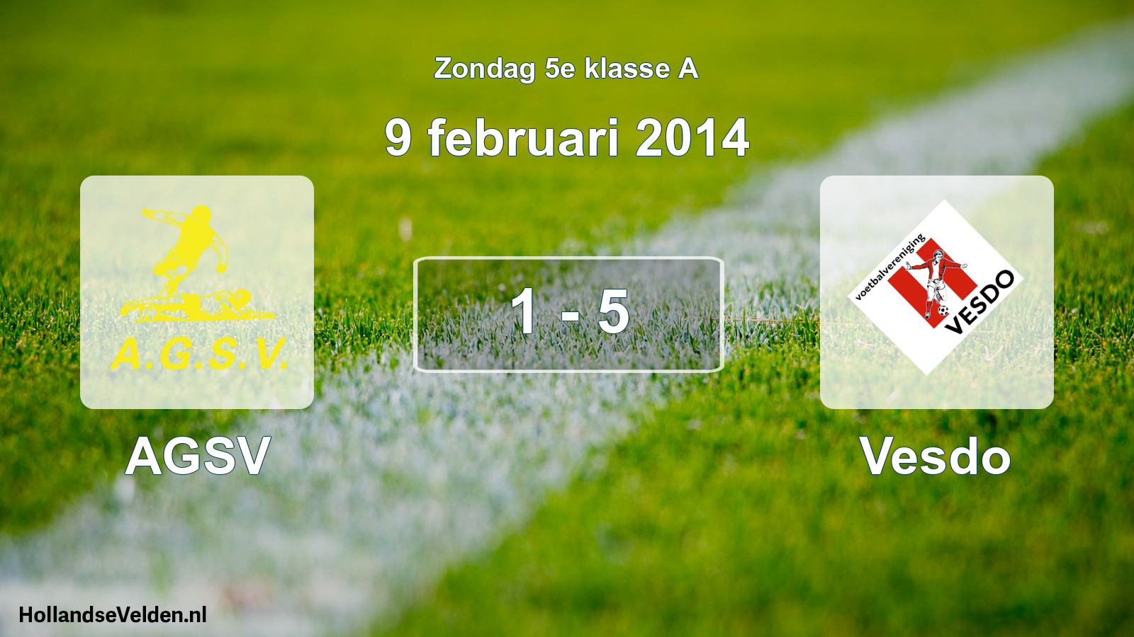 Total number of matches played: AGSV - Vesdo 1 - 5 (9 February 2014)