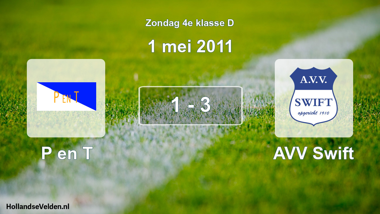 Total number of matches played: P en T - AVV Swift 1 - 3 (1 May 2011)