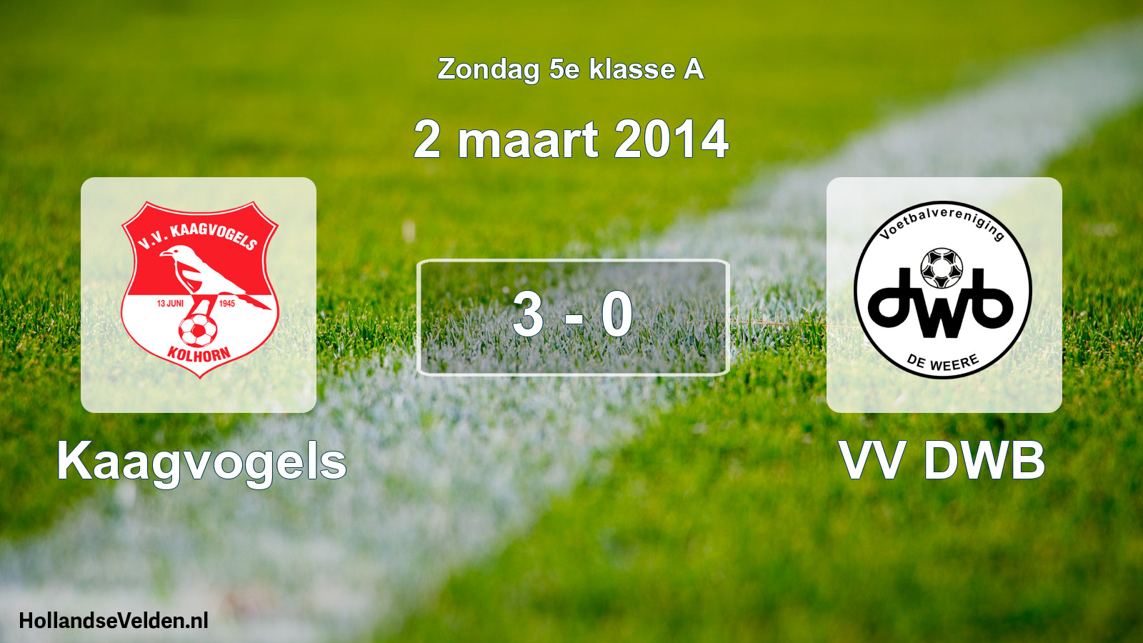 Total number of matches played: Kaagvogels - VV DWB 3 - 0 (2 March 2014)