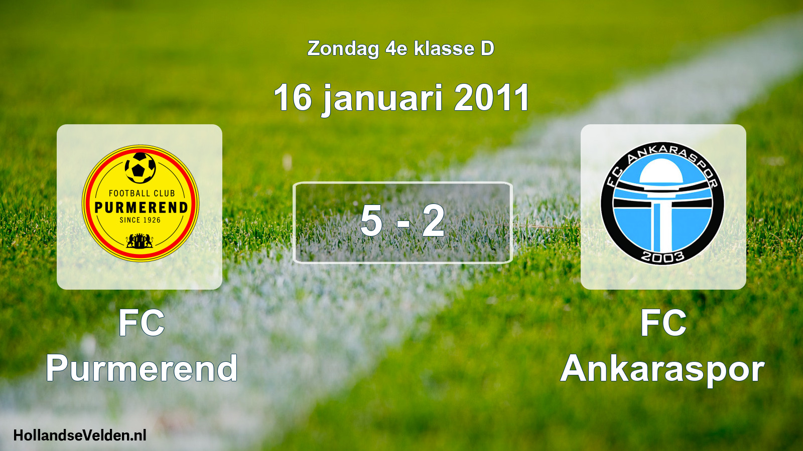 Total number of matches played: FC Purmerend - FC Ankaraspor 5 - 2 (16 January 2011)