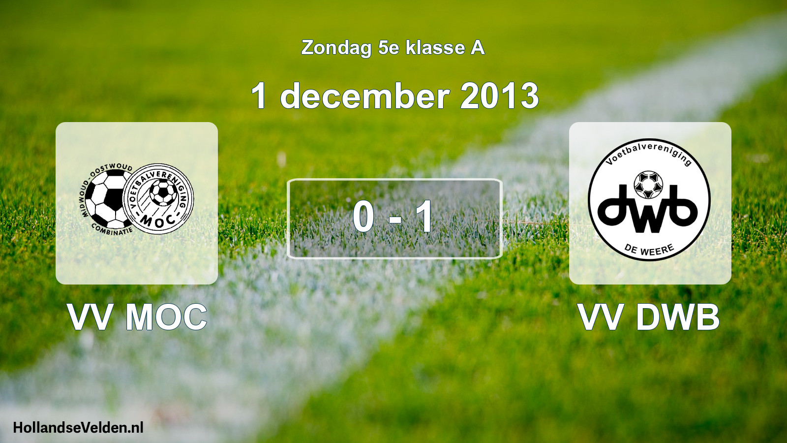 Total number of matches played: VV MOC - VV DWB 0 - 1 (1 December 2013)