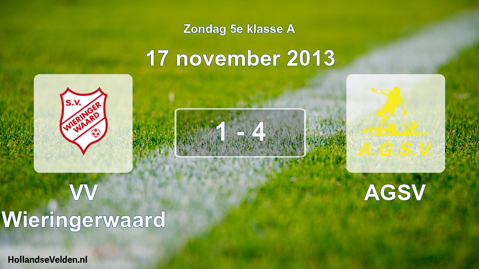 Total number of matches played: VV Wieringerwaard - AGSV 1 - 4 (17 November 2013)