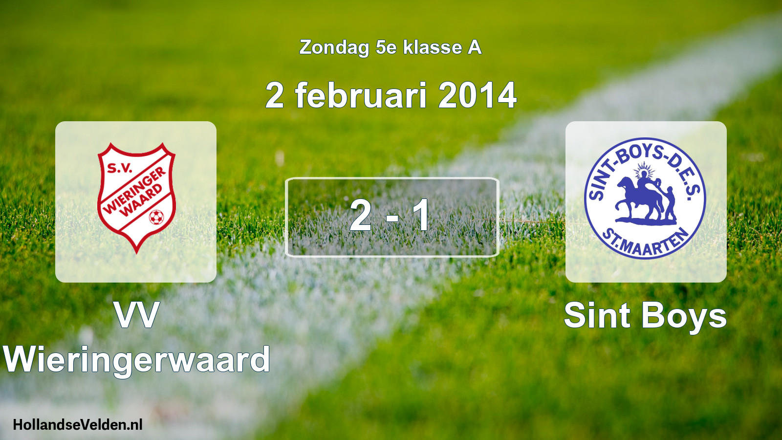 Total number of matches played: VV Wieringerwaard - Sint Boys 2 - 1 (2 February 2014)