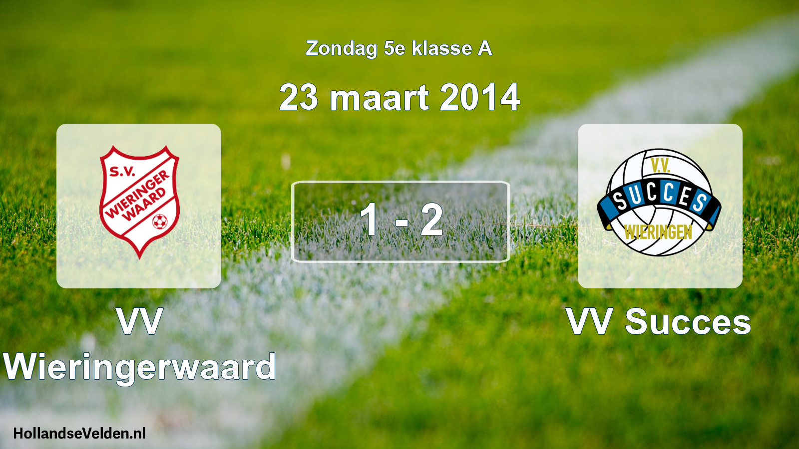 Total number of matches played: VV Wieringerwaard - VV Succes 1 - 2 (23 March 2014)