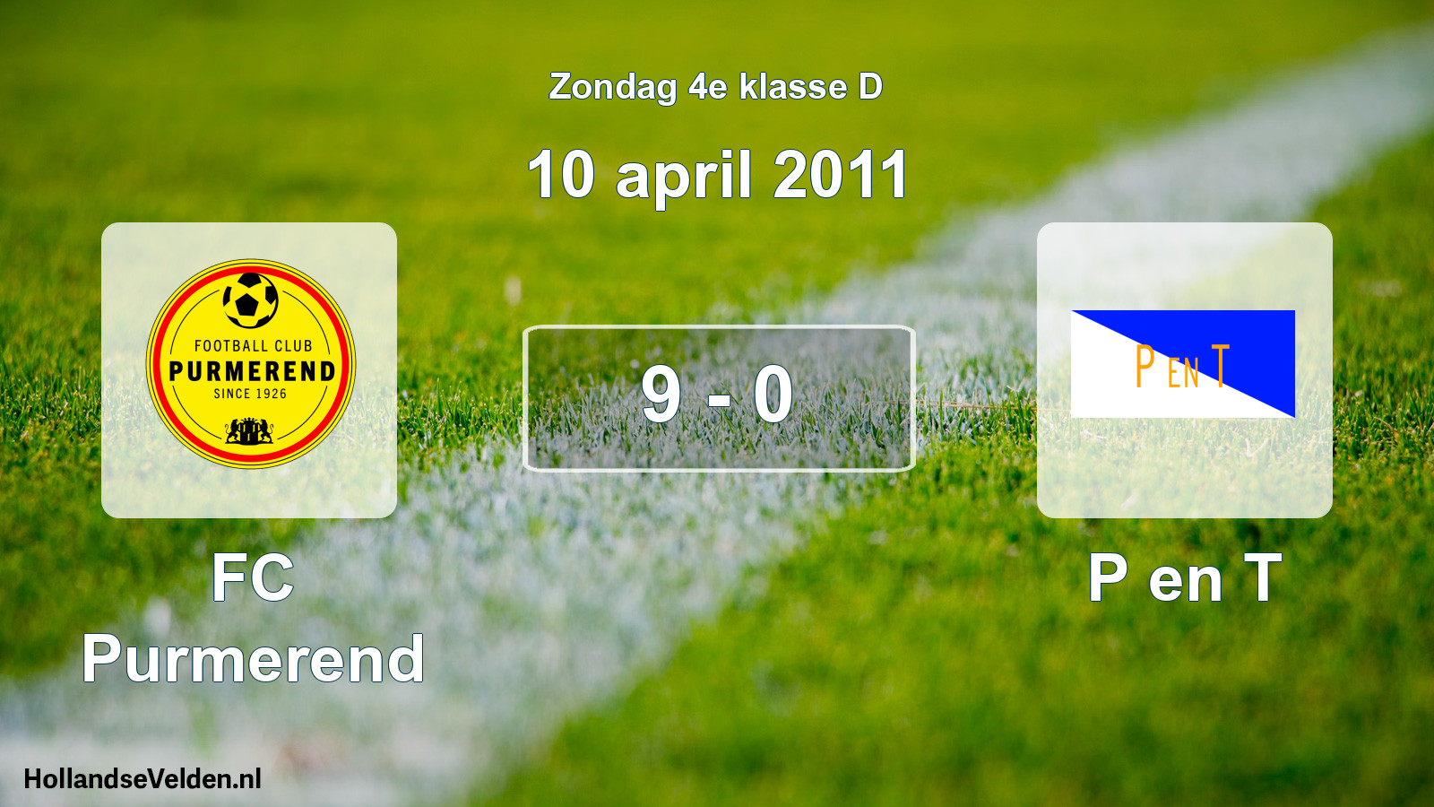Total number of matches played: FC Purmerend - P en T 9 - 0 (10 April 2011)