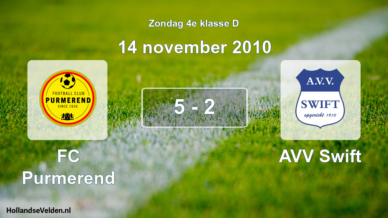 Total number of matches played: FC Purmerend - AVV Swift 5 - 2 (14 November 2010)