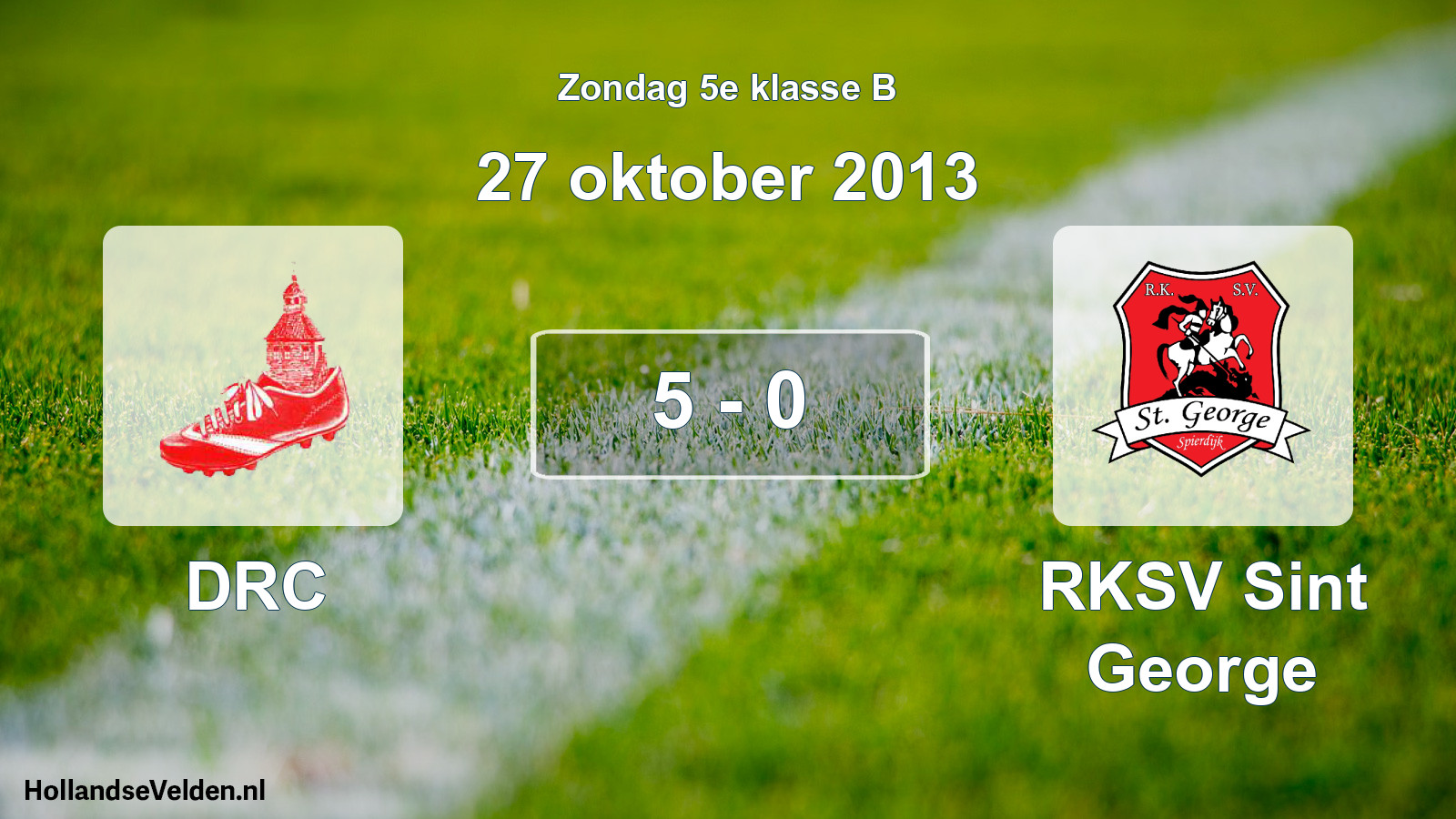Total number of matches played: DRC - RKSV Sint George 5 - 0 (27 October 2013)