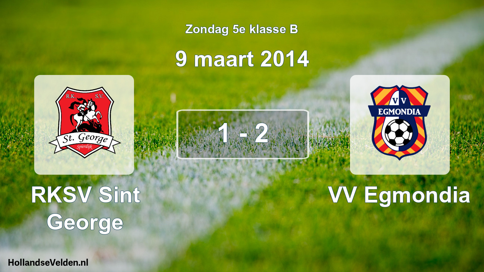 Total number of matches played: RKSV Sint George - VV Egmondia 1 - 2 (9 March 2014)