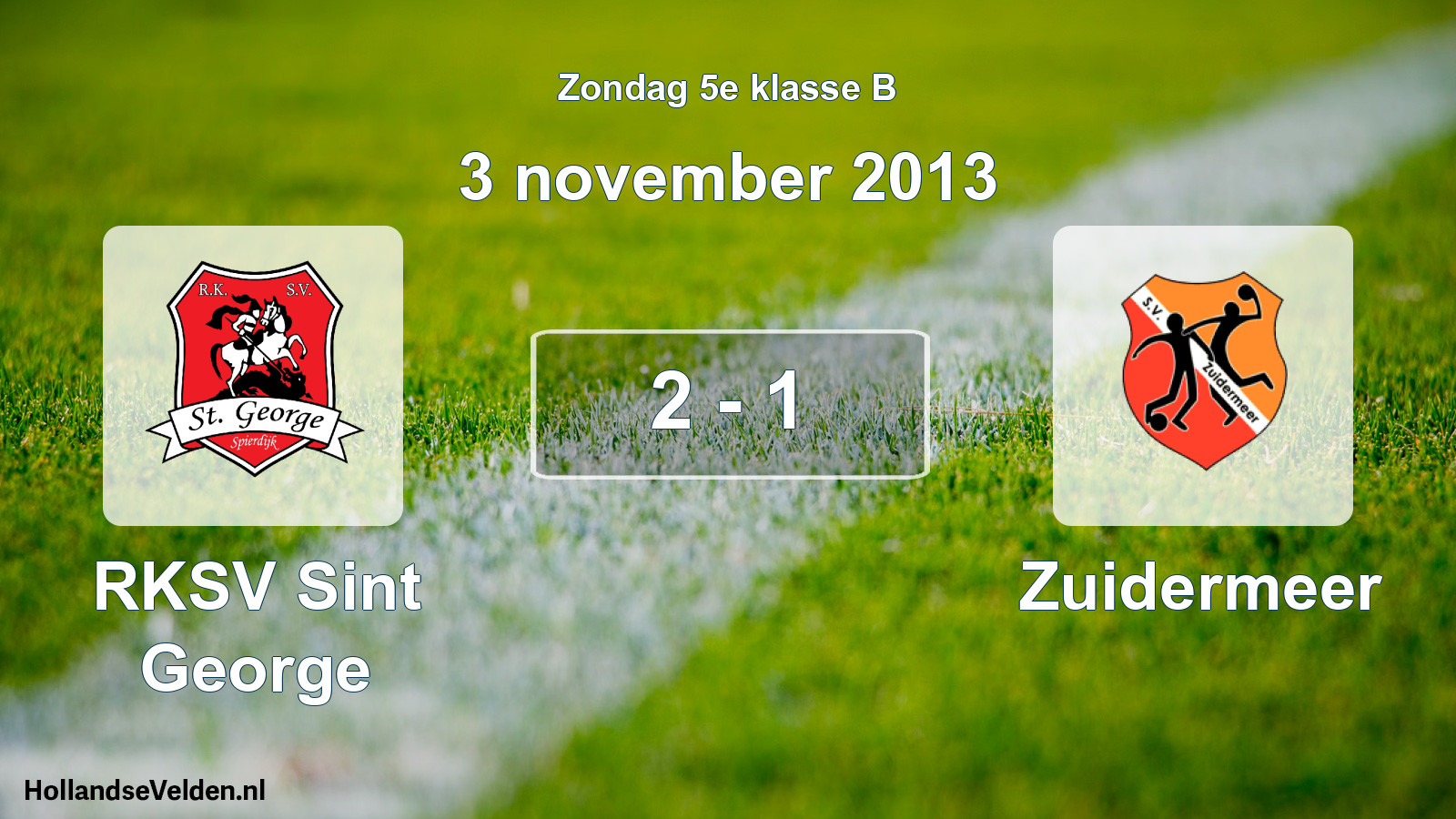 Total number of matches played: RKSV Sint George - Zuidermeer 2 - 1 (3 November 2013)