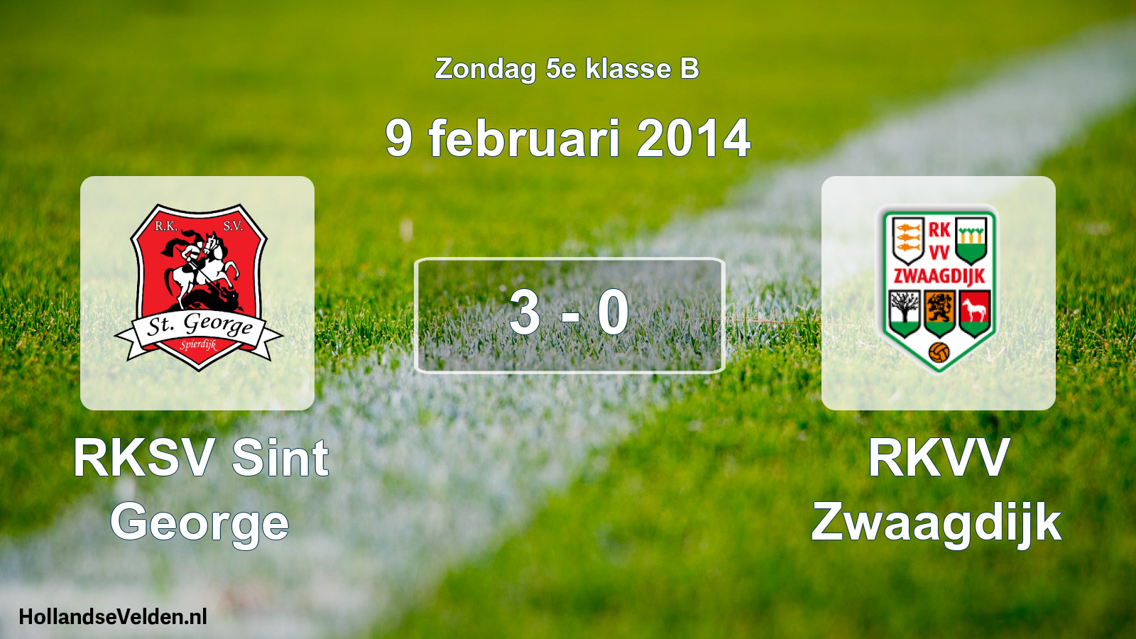 Total number of matches played: RKSV Sint George - RKVV Zwaagdijk 3 - 0 (9 February 2014)
