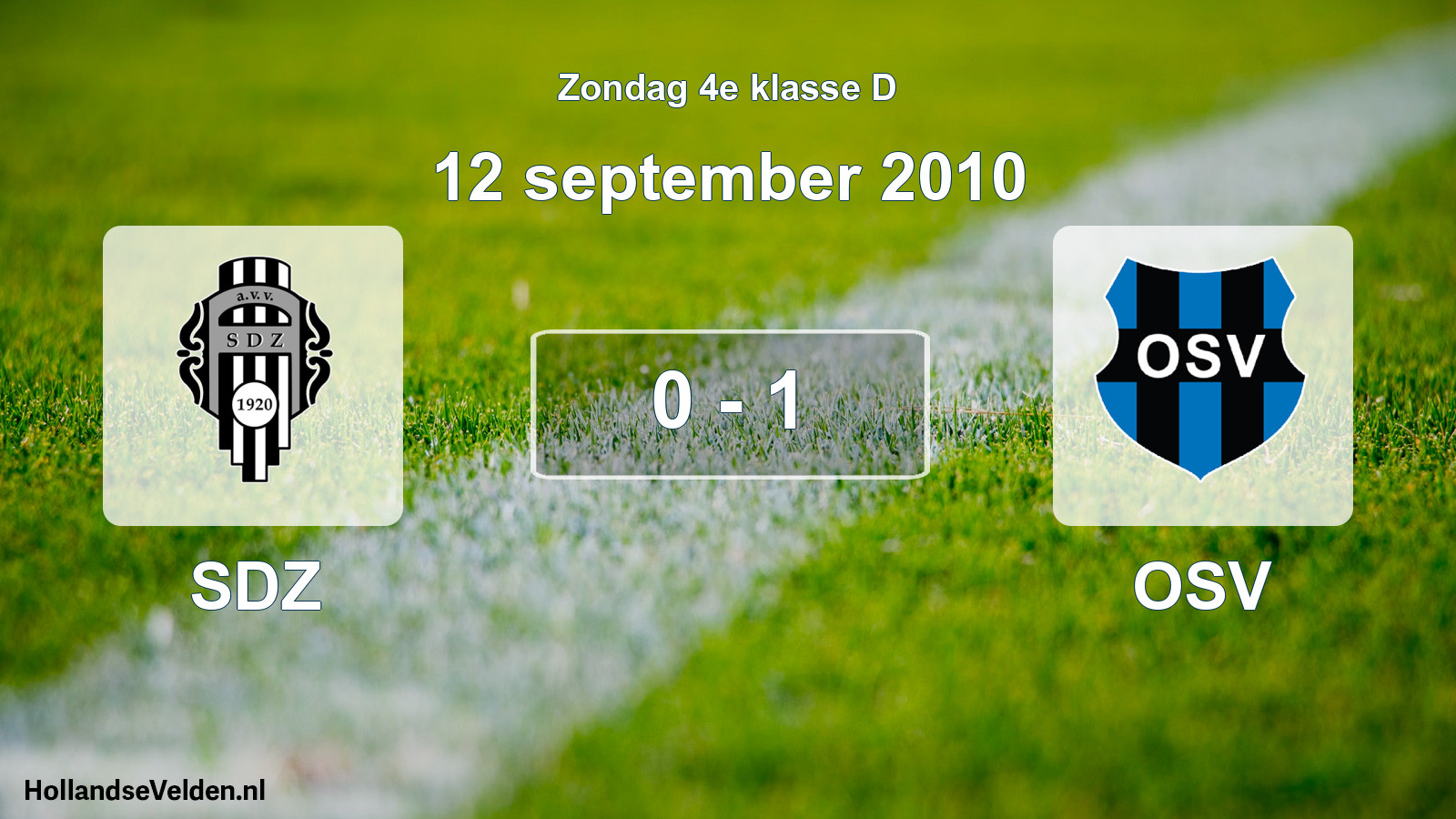 Total number of matches played: SDZ - OSV 0 - 1 (12 September 2010)