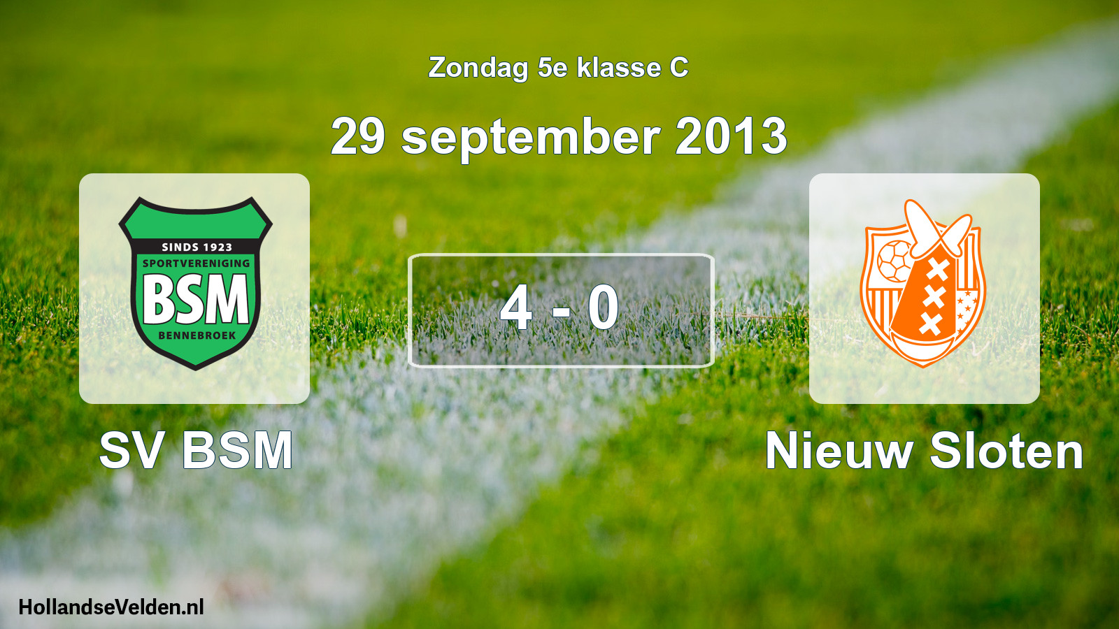 Total number of matches played: SV BSM - Nieuw Sloten 4 - 0 (29 September 2013)