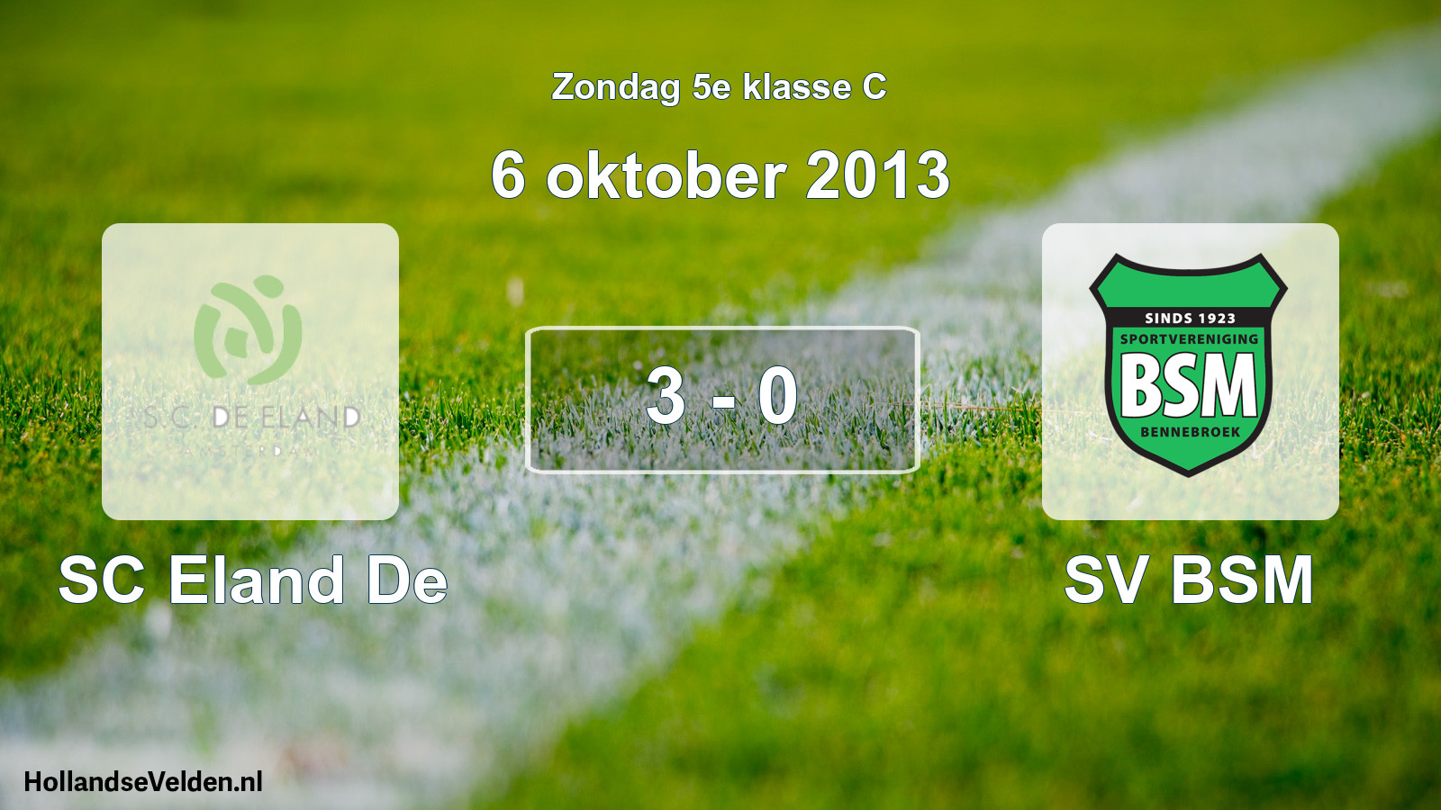 Total number of matches played: SC Eland De - SV BSM 3 - 0 (6 October 2013)