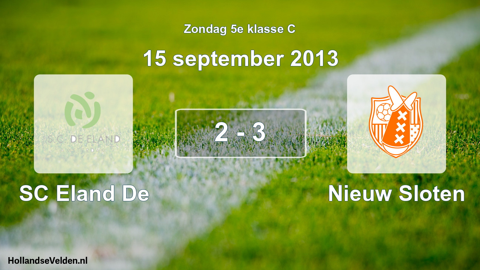 Total number of matches played: SC Eland De - Nieuw Sloten 2 - 3 (15 September 2013)