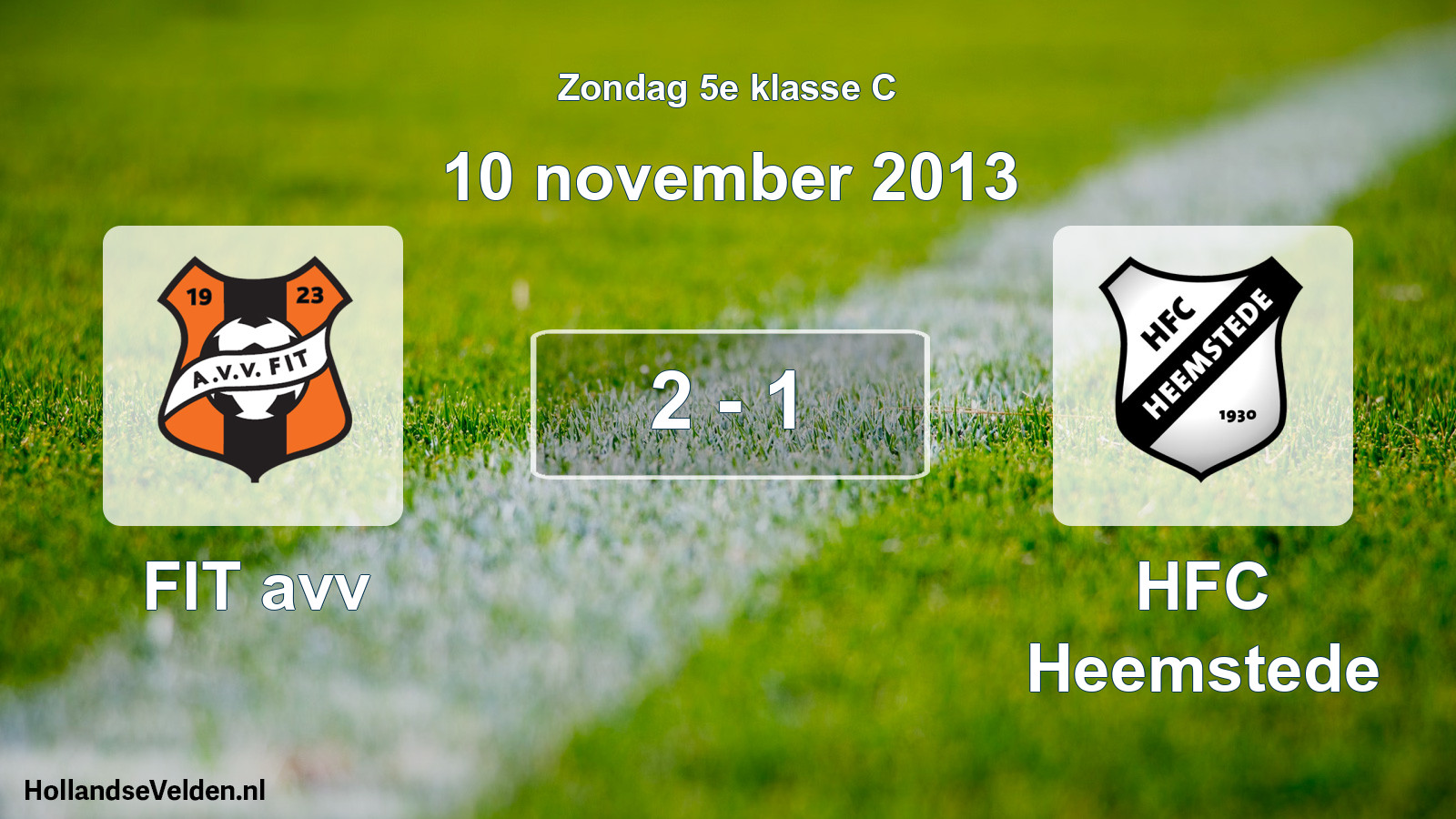 Total number of matches played: FIT avv - HFC Heemstede 2 - 1 (10 November 2013)