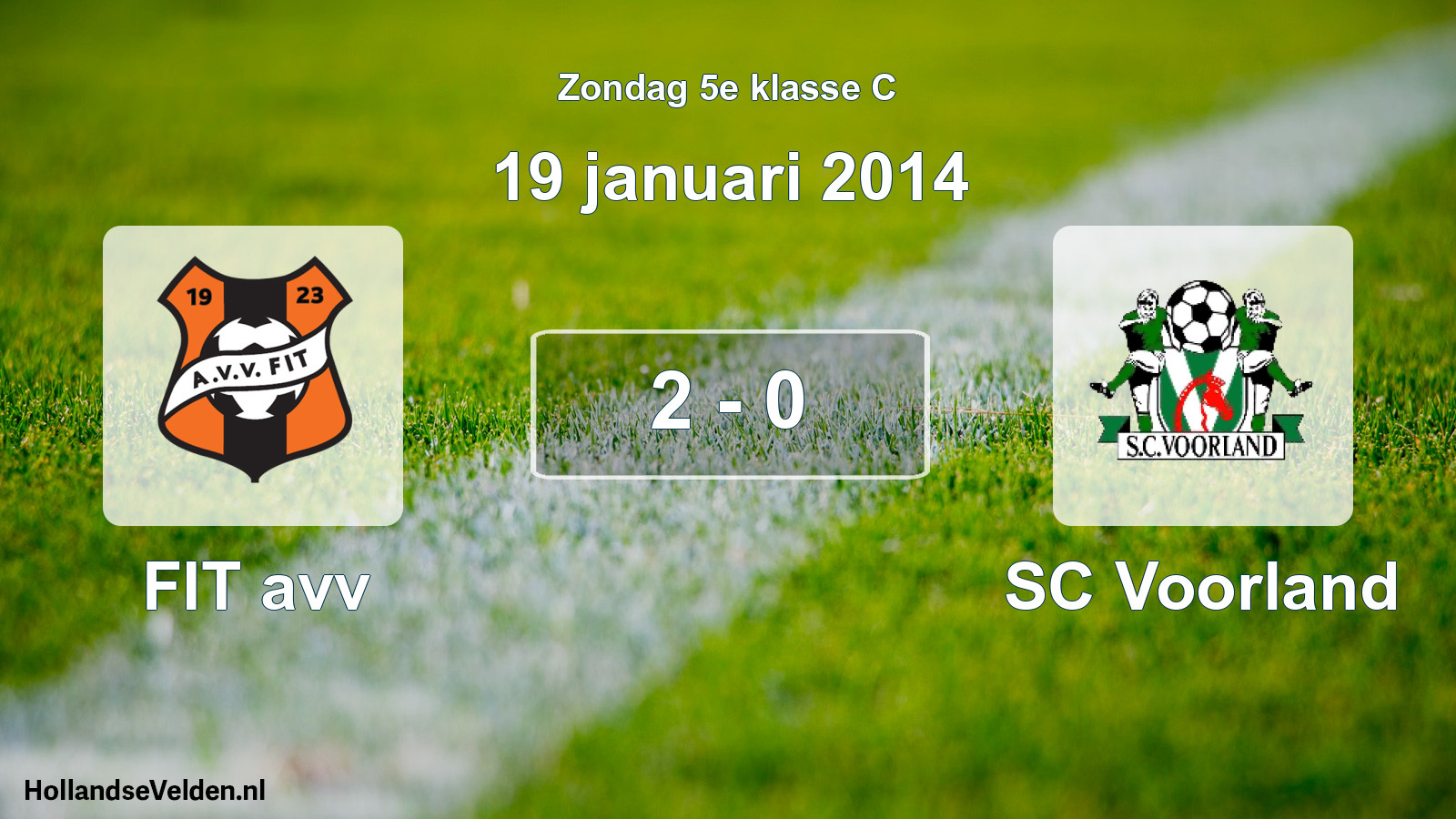 Total number of matches played: FIT avv - SC Voorland 2 - 0 (19 January 2014)