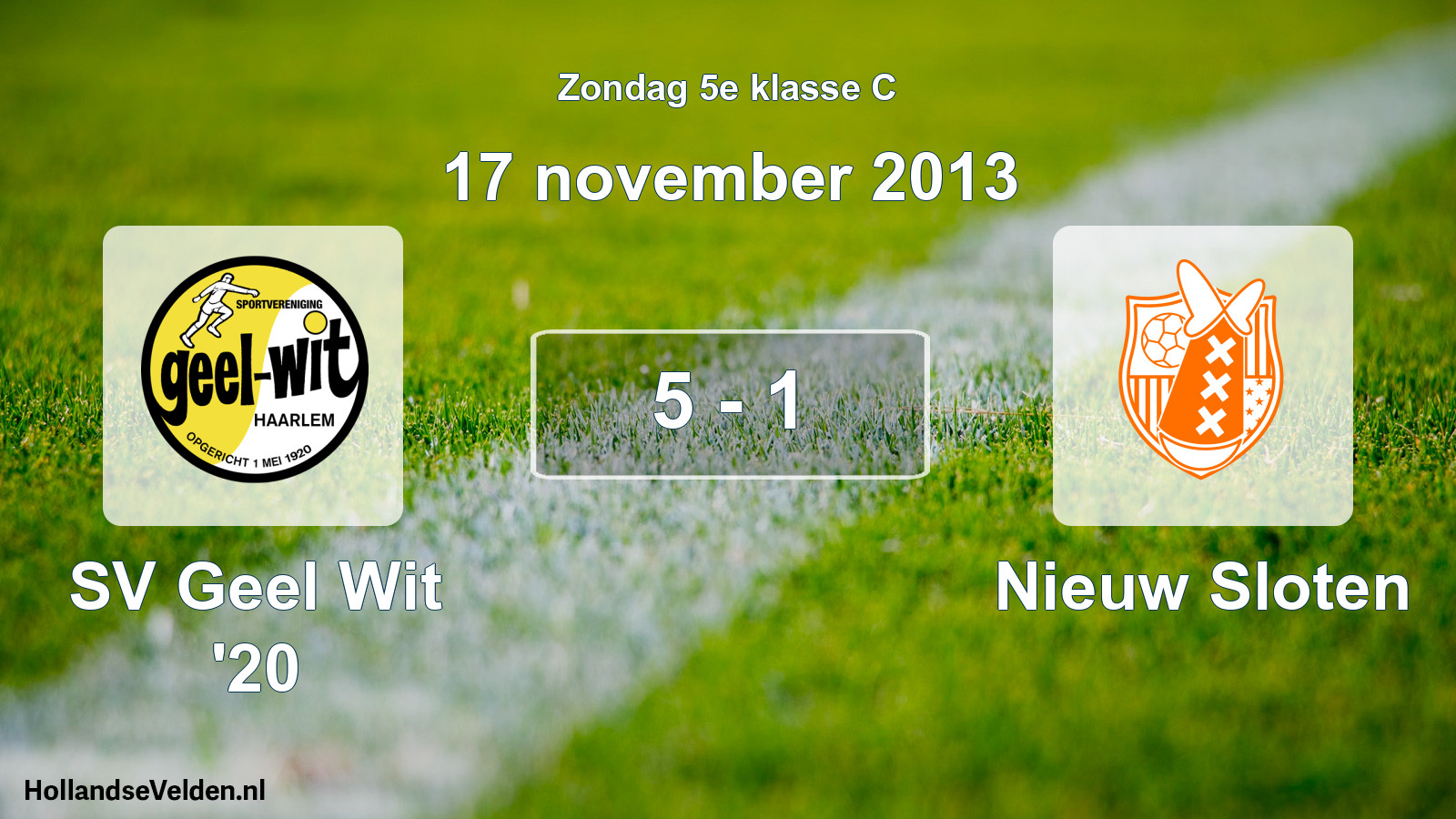 Total number of matches played: SV Geel Wit '20 - Nieuw Sloten 5 - 1 (17 November 2013)