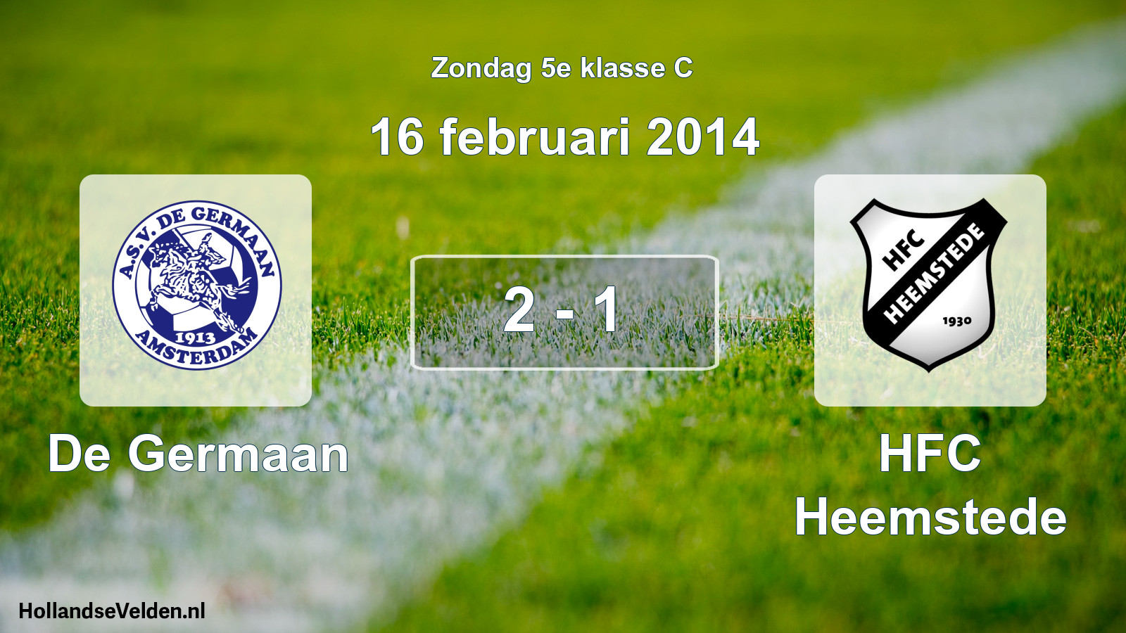 Total number of matches played: De Germaan - HFC Heemstede 2 - 1 (16 February 2014)