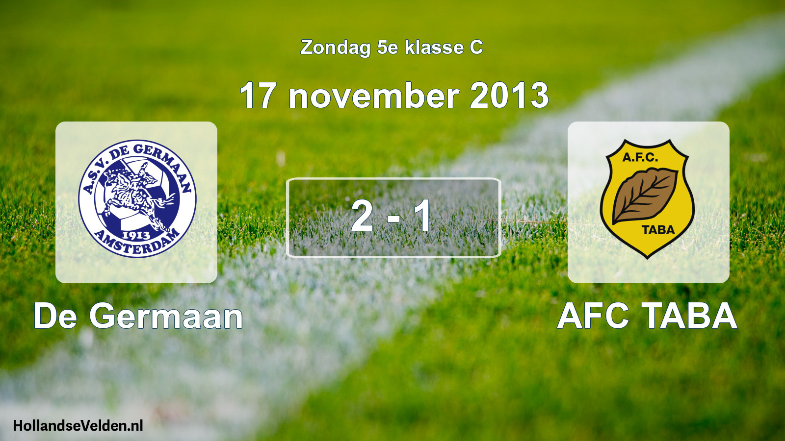 Total number of matches played: De Germaan - AFC TABA 2 - 1 (17 November 2013)