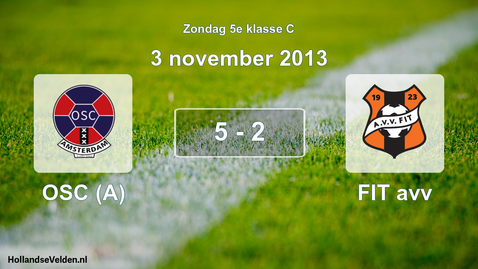 Total number of matches played: OSC (A) - FIT avv 5 - 2 (3 November 2013)