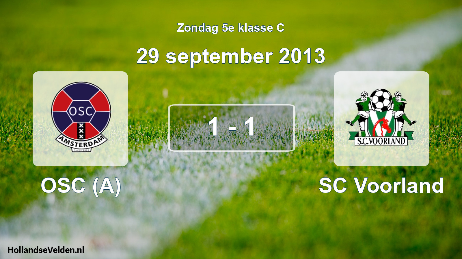 Total number of matches played: OSC (A) - SC Voorland 1 - 1 (29 September 2013)