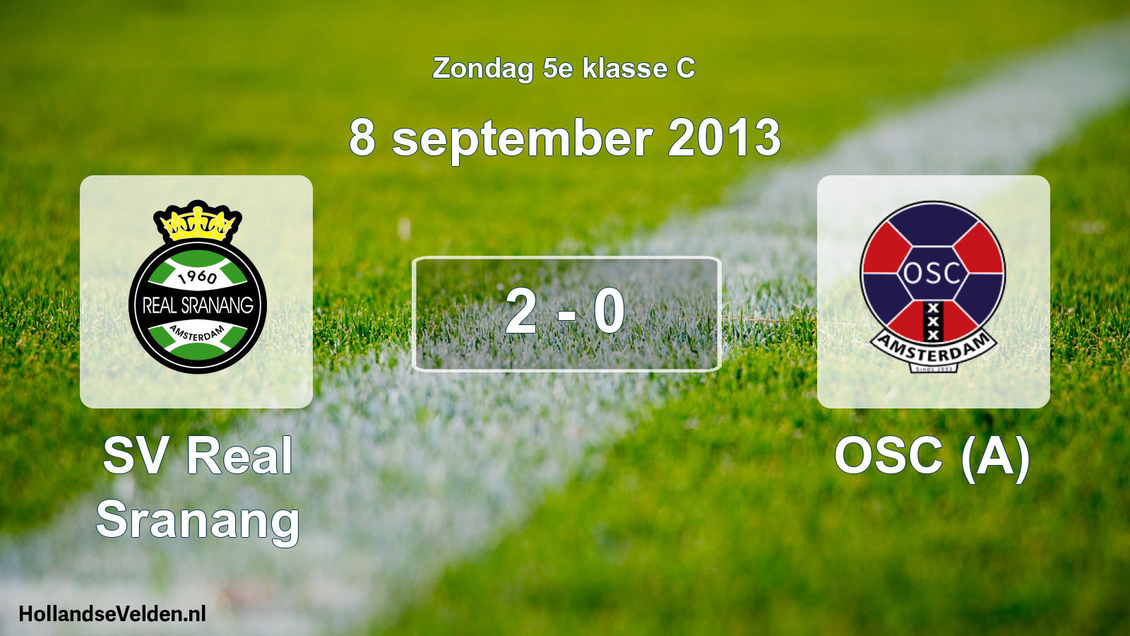 Total number of matches played: SV Real Sranang - OSC (A) 2 - 0 (8 September 2013)