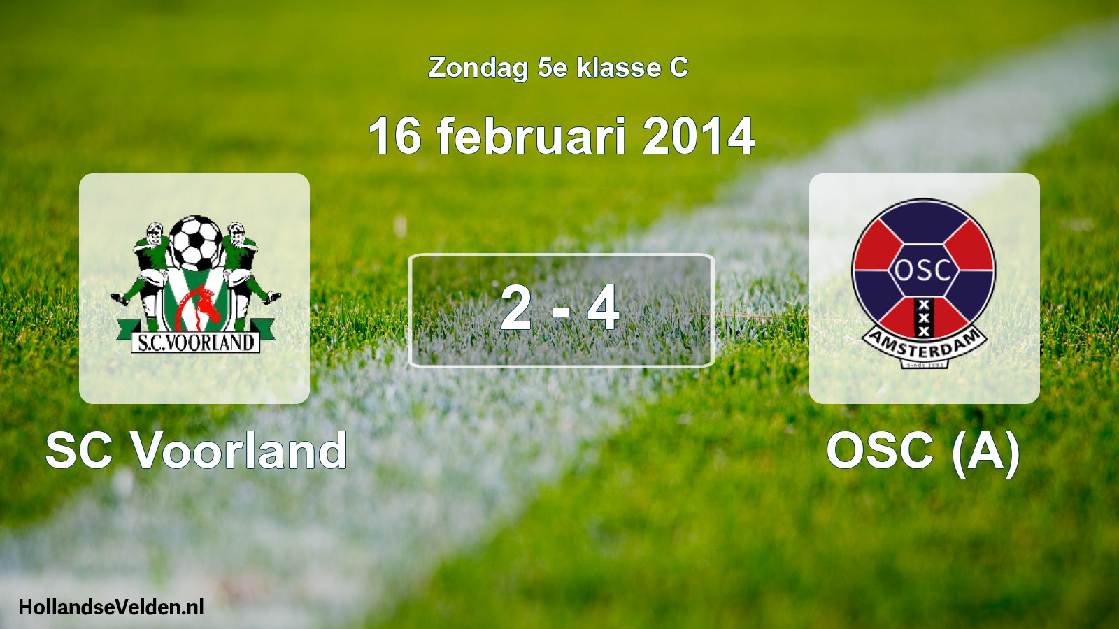 Total number of matches played: SC Voorland - OSC (A) 2 - 4 (16 February 2014)