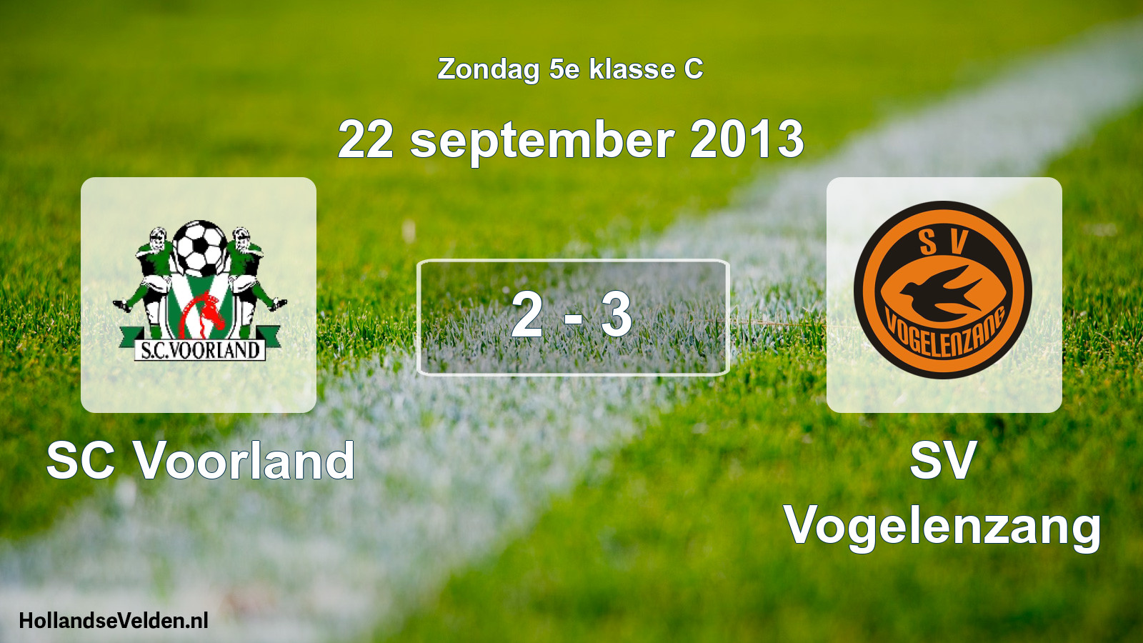 Total number of matches played: SC Voorland - SV Vogelenzang 2 - 3 (22 September 2013)