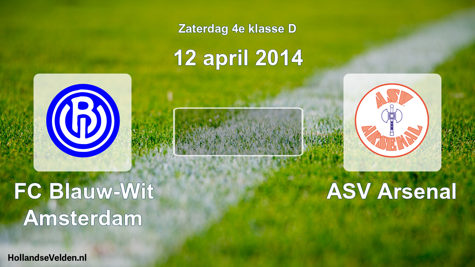 Scheduled Match: FC Blauw-Wit Amsterdam - ASV Arsenal (12 April 2014)