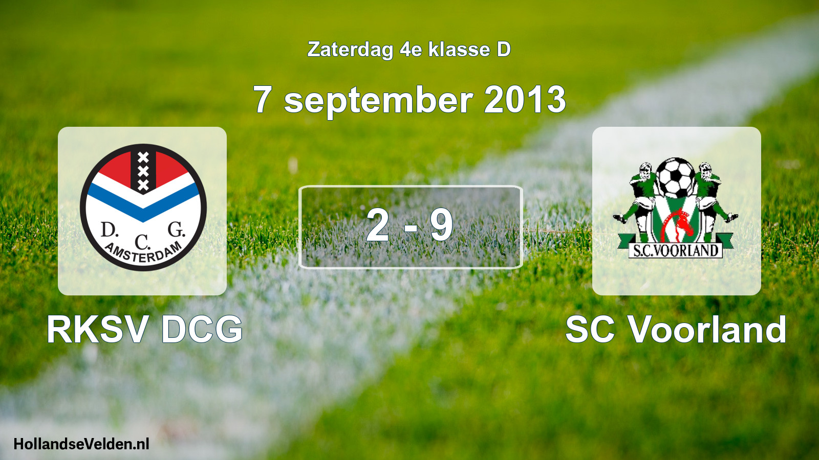 Total number of matches played: RKSV DCG - SC Voorland 2 - 9 (7 September 2013)