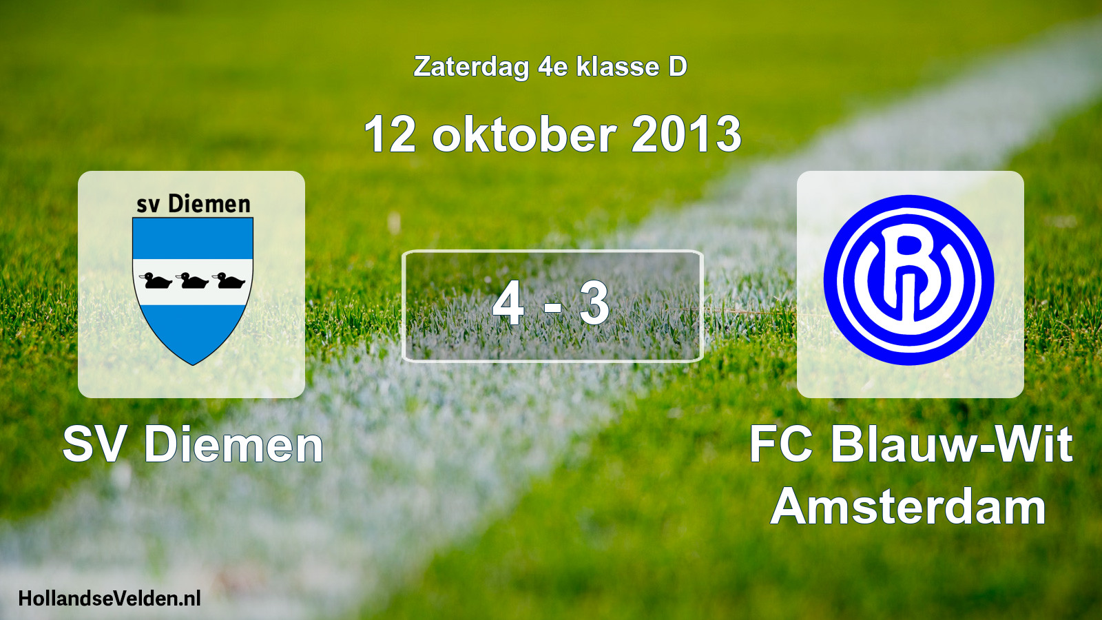Total number of matches played: SV Diemen - FC Blauw-Wit Amsterdam 4 - 3 (12 October 2013)