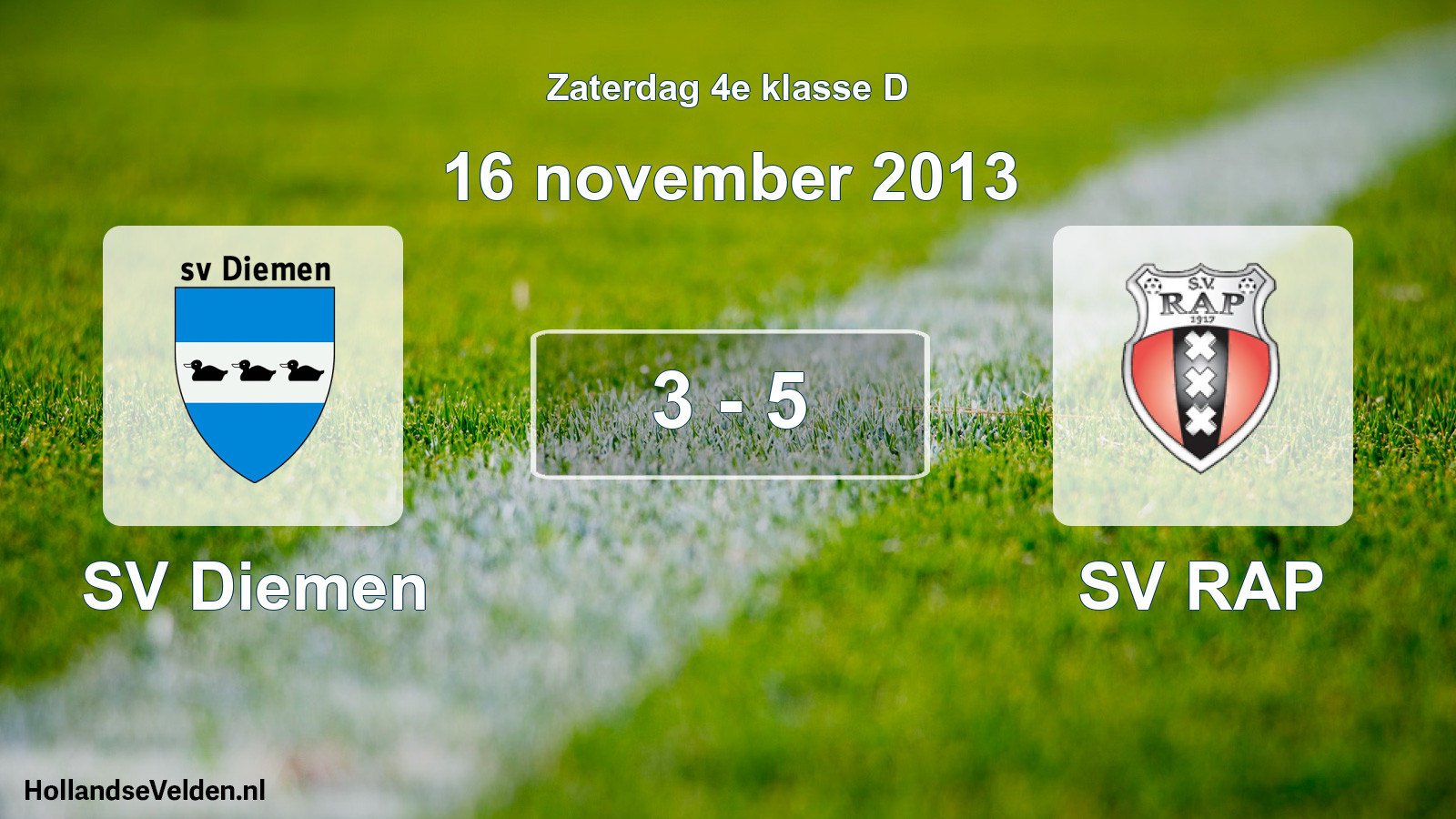 Total number of matches played: SV Diemen - SV RAP 3 - 5 (16 November 2013)