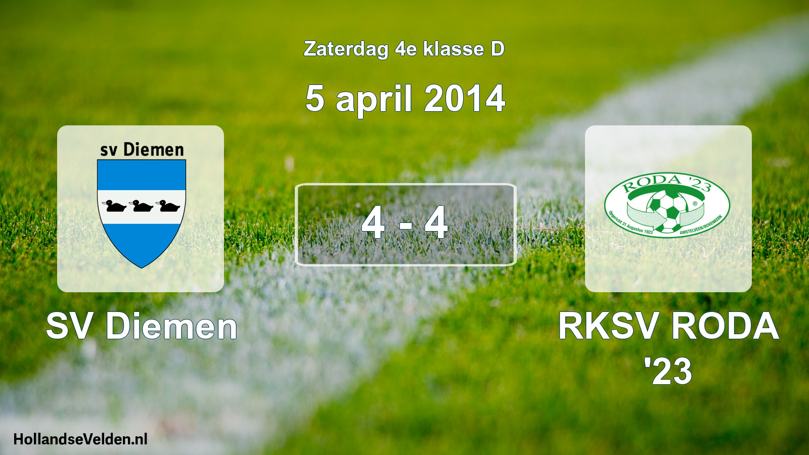 Total number of matches played: SV Diemen - RKSV RODA '23 4 - 4 (5 April 2014)