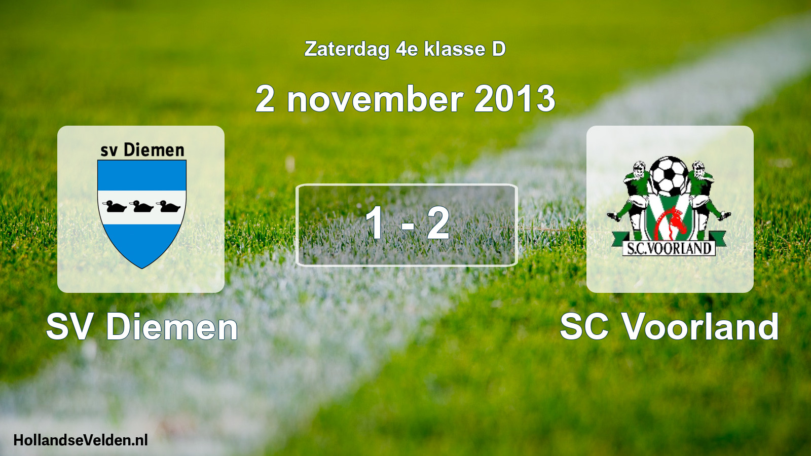 Total number of matches played: SV Diemen - SC Voorland 1 - 2 (2 November 2013)