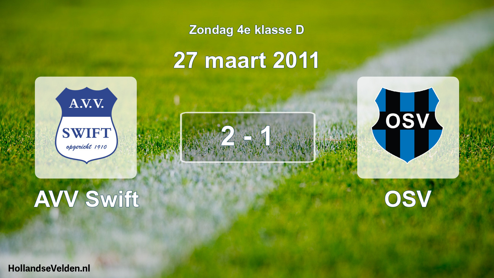 Total number of matches played: AVV Swift - OSV 2 - 1 (27 March 2011)