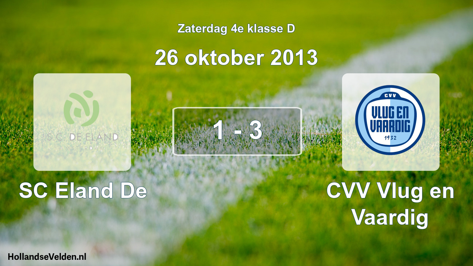 Total number of matches played: SC Eland De - CVV Vlug en Vaardig 1 - 3 (26 October 2013)