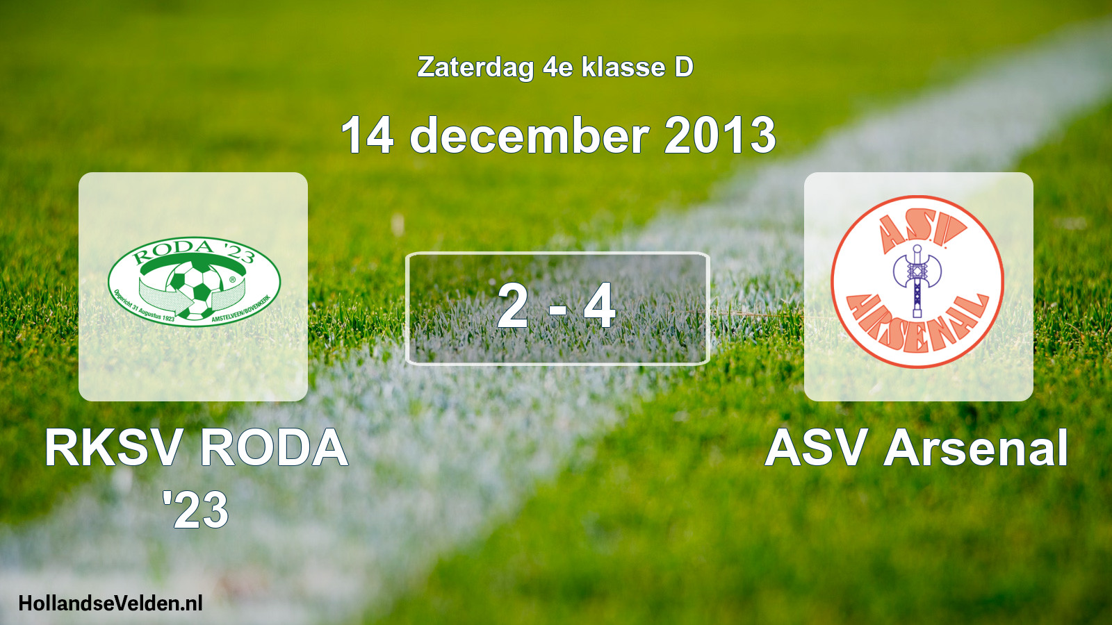 Total number of matches played: RKSV RODA '23 - ASV Arsenal 2 - 4 (14 December 2013)