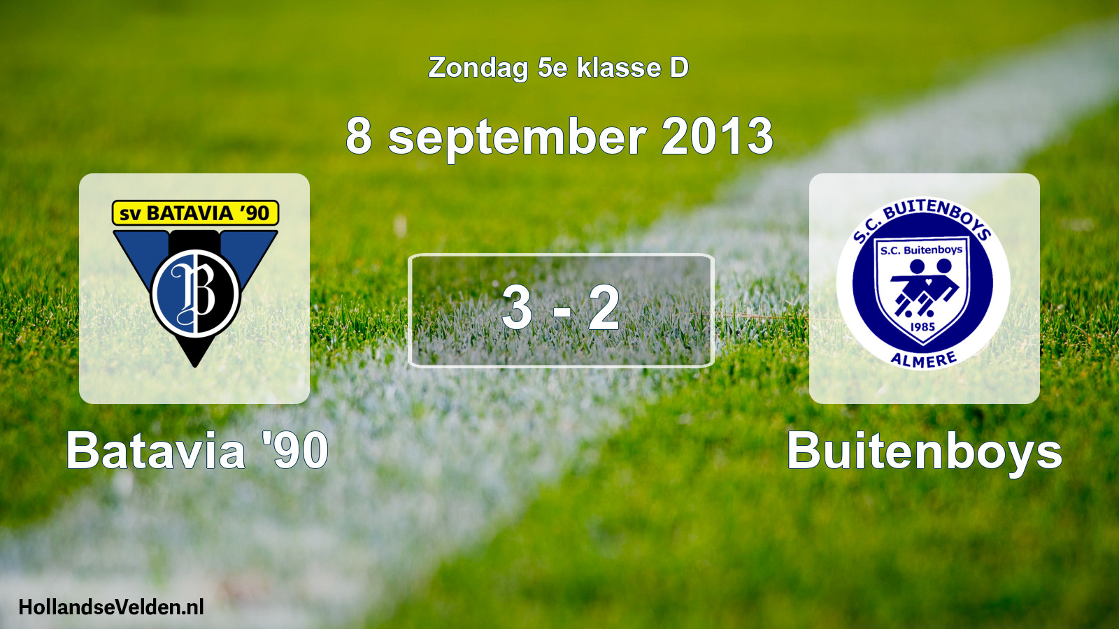 Total number of matches played: Batavia '90 - Buitenboys 3 - 2 (8 September 2013)