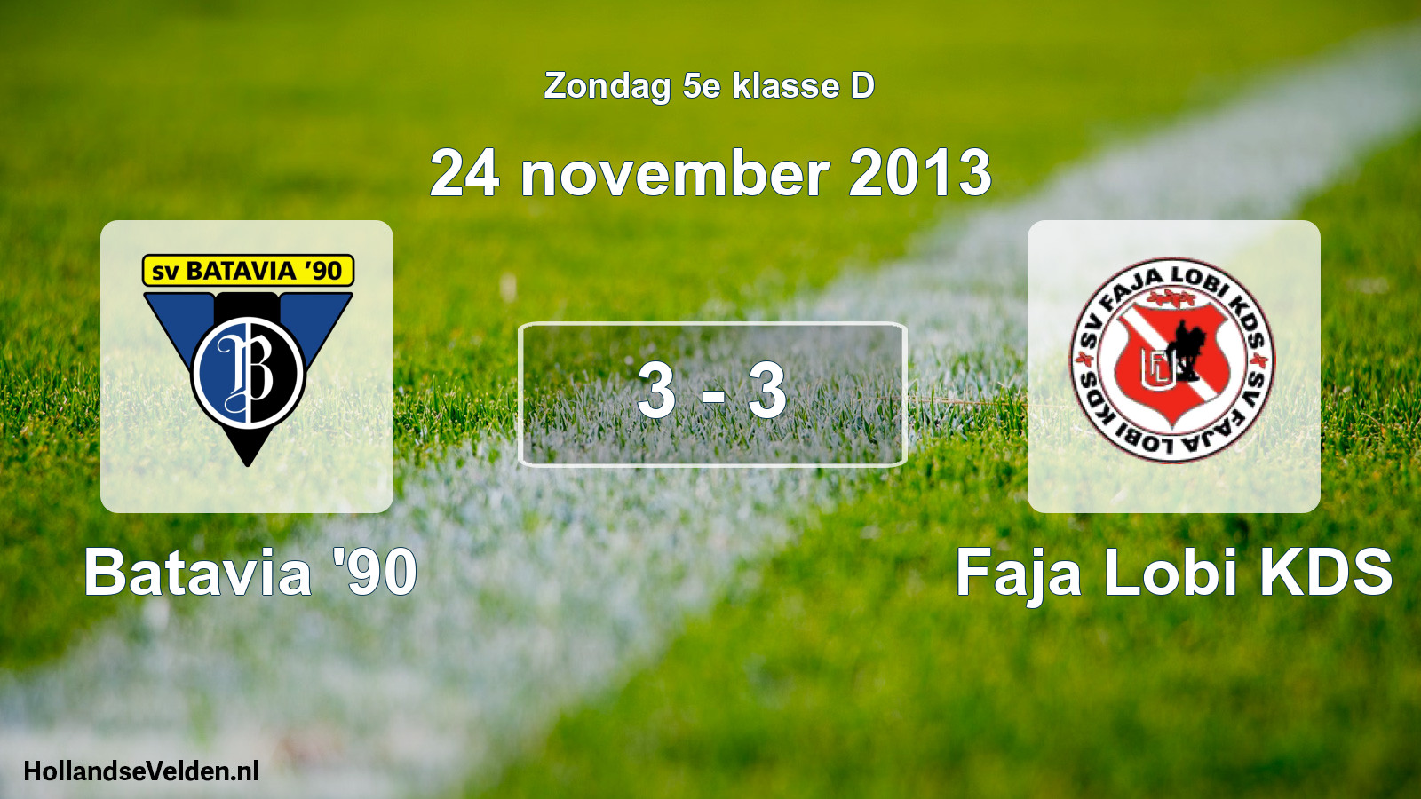 Total number of matches played: Batavia '90 - Faja Lobi KDS 3 - 3 (24 November 2013)