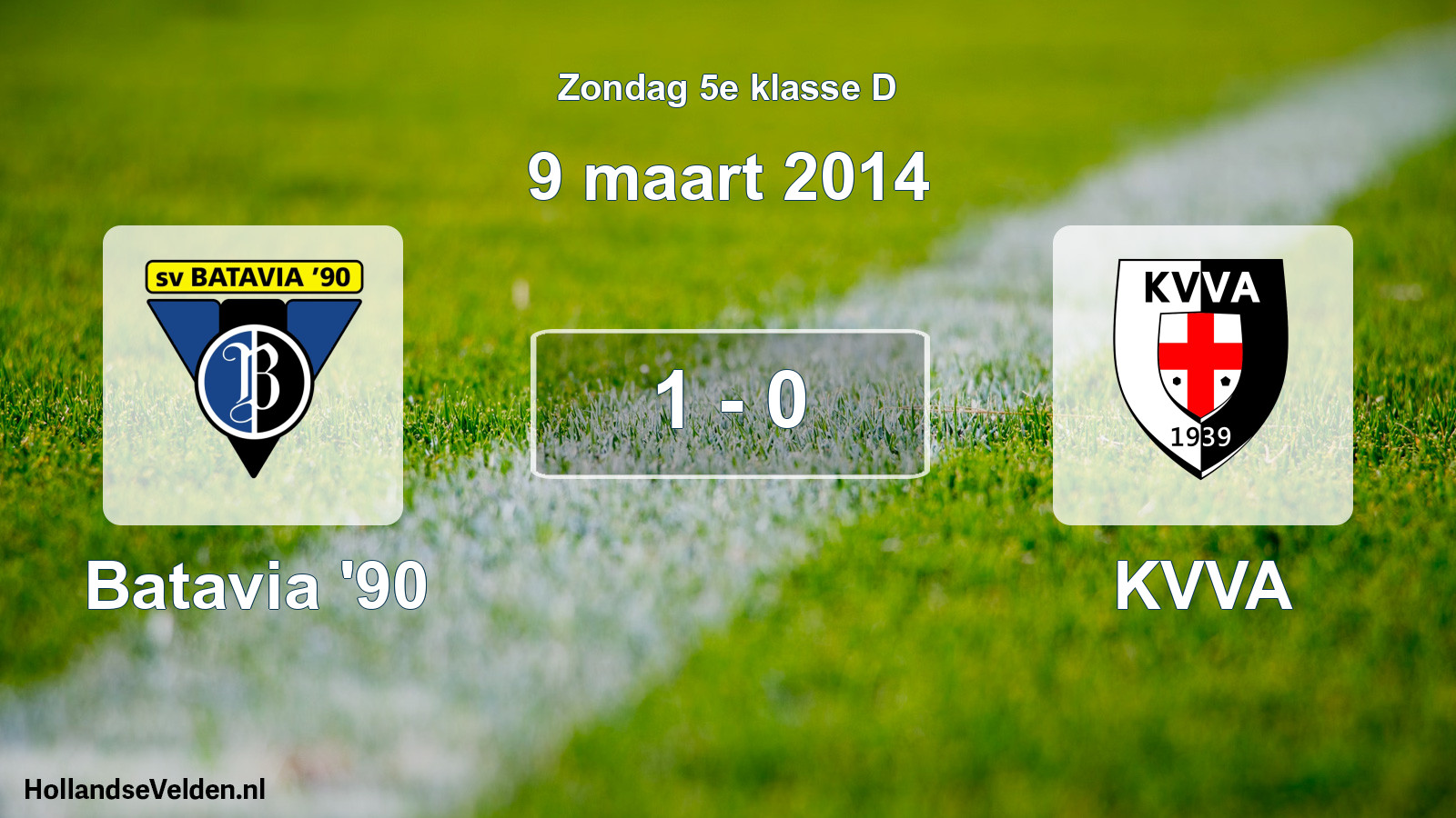 Total number of matches played: Batavia '90 - KVVA 1 - 0 (9 March 2014)